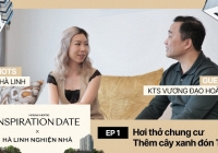 Hà Linh Nghiện Nhà cùng KTS bàn cách chơi cây cực nghệ trong penthouse (Inspiration Date - EP.1)